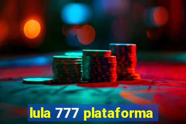 lula 777 plataforma